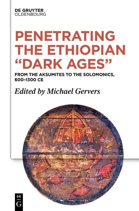 Gervers |  Penetrating the Ethiopian “Dark Ages” | Buch |  Sack Fachmedien