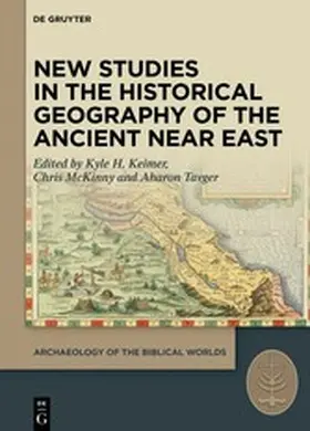 Keimer / McKinny / Tavger |  New Studies in the Historical Geography of the Ancient Near East | eBook | Sack Fachmedien