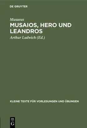 Musaeus / Ludwich |  Musaios, Hero und Leandros | eBook | Sack Fachmedien