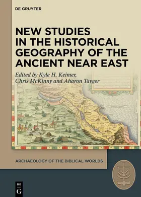 Keimer / McKinny / Tavger |  New Studies in the Historical Geography of the Ancient Near East | eBook | Sack Fachmedien