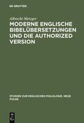 Metzger |  Moderne englische Bibelübersetzungen und die Authorized Version | eBook | Sack Fachmedien