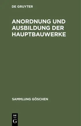  Anordnung und Ausbildung der Hauptbauwerke | eBook | Sack Fachmedien