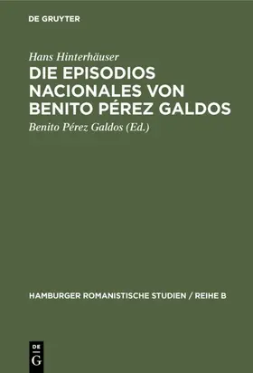 Hinterhäuser / Pérez Galdos |  Die Episodios nacionales von Benito Pérez Galdos | eBook | Sack Fachmedien