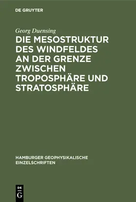 Duensing |  Die Mesostruktur des Windfeldes an der Grenze zwischen Troposphäre und Stratosphäre | eBook | Sack Fachmedien