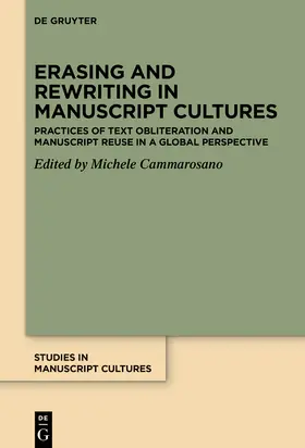 Cammarosano |  Erasing and Rewriting in Manuscript Cultures | Buch |  Sack Fachmedien