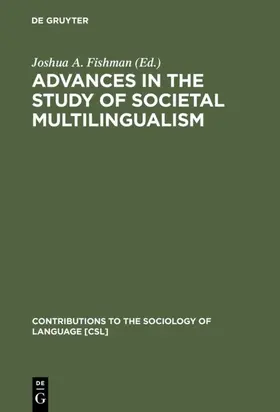 Fishman |  Advances in the Study of Societal Multilingualism | eBook | Sack Fachmedien