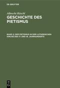 Ritschl |  Der Pietismus in der lutherischen Kirche des 17. und 18. Jahrhunderts | eBook | Sack Fachmedien