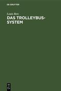 Betz |  Das Trolleybus-system | eBook | Sack Fachmedien