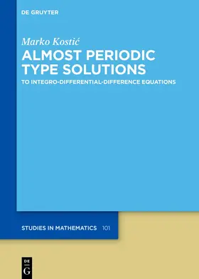 Kostic / Kostic |  Almost Periodic Type Solutions | eBook | Sack Fachmedien
