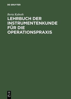 Kaboth | Lehrbuch der Instrumentenkunde für die Operationspraxis | E-Book | sack.de