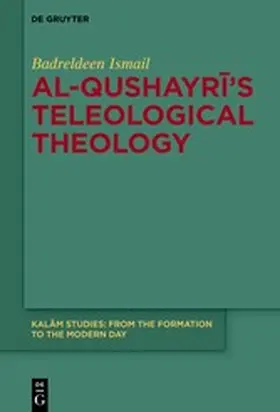 Ismail |  Al-Qushayri’s Teleological Theology | eBook | Sack Fachmedien
