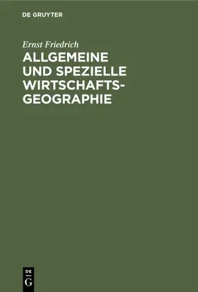 Friedrich | Allgemeine und spezielle Wirtschaftsgeographie | E-Book | www.sack.de