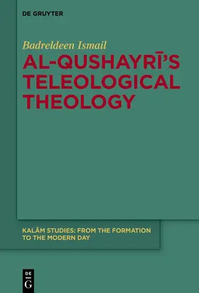 Ismail |  Al-Qushayri’s Teleological Theology | eBook | Sack Fachmedien