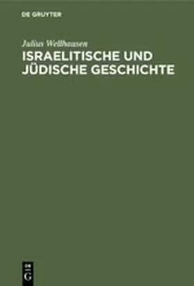 Wellhausen |  Israelitische und jüdische Geschichte | eBook | Sack Fachmedien