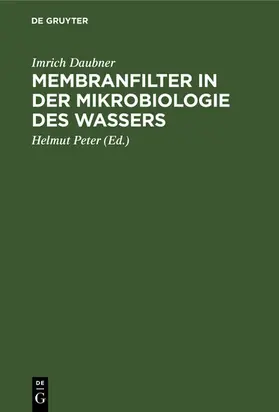 Daubner / Peter | Membranfilter in der Mikrobiologie des Wassers | E-Book | www.sack.de