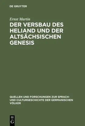Martin |  Der Versbau des Heliand und der altsächsischen Genesis | eBook | Sack Fachmedien