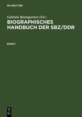 Baumgartner / Hebig |  Biographisches Handbuch der SBZ/DDR. Band 1+2 | eBook | Sack Fachmedien