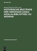 Kratzsch / Seifert |  Historische Bestände der Herzogin-Anna-Amalia-Bibliothek zu Weimar | eBook | Sack Fachmedien