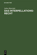 Hatschek |  Das Interpellationsrecht | eBook | Sack Fachmedien