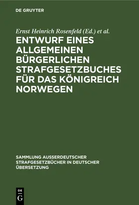 Rosenfeld / Urbye |  Entwurf eines Allgemeinen bürgerlichen Strafgesetzbuches für das Königreich Norwegen | eBook | Sack Fachmedien