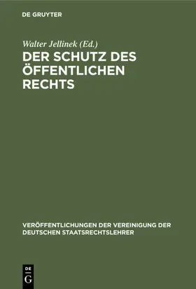 Jellinek |  Der Schutz des öffentlichen Rechts | eBook | Sack Fachmedien