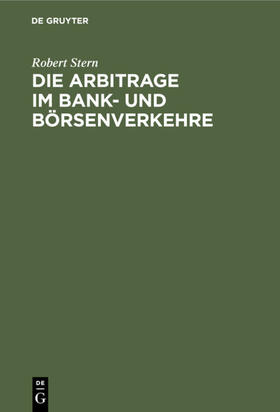 Stern | Die Arbitrage im Bank- und Börsenverkehre | E-Book | sack.de