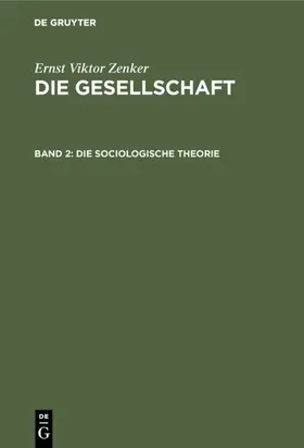 Zenker |  Die sociologische Theorie | eBook | Sack Fachmedien