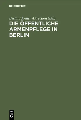  Die öffentliche Armenpflege in Berlin | eBook | Sack Fachmedien