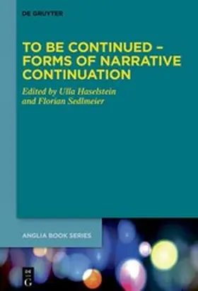 Haselstein / Sedlmeier |  To Be Continued – Forms of Narrative Continuation | eBook | Sack Fachmedien