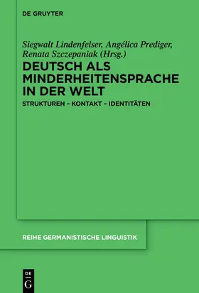 Szczepaniak / Lindenfelser / Prediger |  Deutsch als Minderheitensprache in der Welt | Buch |  Sack Fachmedien