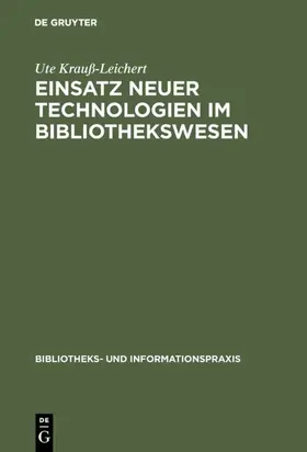 Krauß-Leichert |  Einsatz neuer Technologien im Bibliothekswesen | eBook | Sack Fachmedien