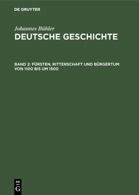 Bühler |  Fürsten, Ritterschaft und Bürgertum von 1100 bis um 1500 | eBook | Sack Fachmedien