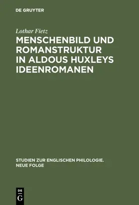 Fietz |  Menschenbild und Romanstruktur in Aldous Huxleys Ideenromanen | eBook | Sack Fachmedien