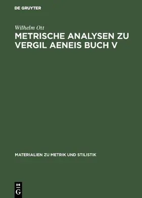 Ott |  Metrische Analysen zu Vergil Aeneis Buch V | eBook | Sack Fachmedien