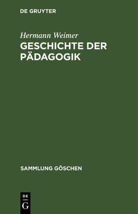 Weimer |  Geschichte der Pädagogik | eBook | Sack Fachmedien