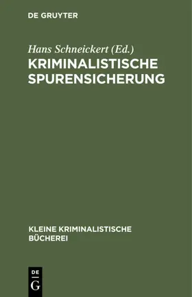 Schneickert | Kriminalistische Spurensicherung | E-Book | www.sack.de
