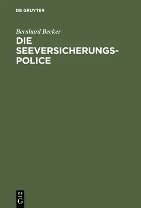 Becker |  Die Seeversicherungs-Police | eBook | Sack Fachmedien