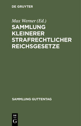 Werner | Sammlung kleinerer strafrechtlicher Reichsgesetze | E-Book | sack.de