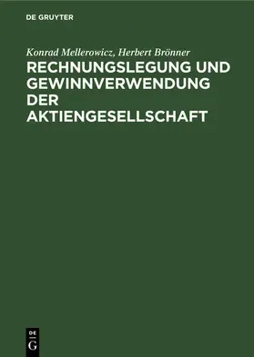 Mellerowicz / Brönner |  Rechnungslegung und Gewinnverwendung der Aktiengesellschaft | eBook | Sack Fachmedien