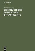 Liszt |  Lehrbuch des Deutschen Strafrechts | eBook | Sack Fachmedien