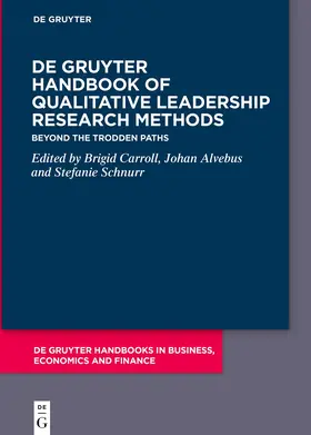 Carroll / Alvehus / Schnurr |  De Gruyter Handbook of Qualitative Leadership Research Methods | Buch |  Sack Fachmedien