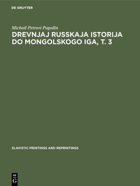 Pogodin | Drevnjaj russkaja istorija do mongolskogo iga, T. 3 | E-Book | sack.de