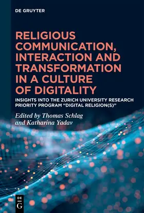 Schlag / Yadav |  Religious Communication, Interaction and Transformation in a Culture of Digitality | Buch |  Sack Fachmedien