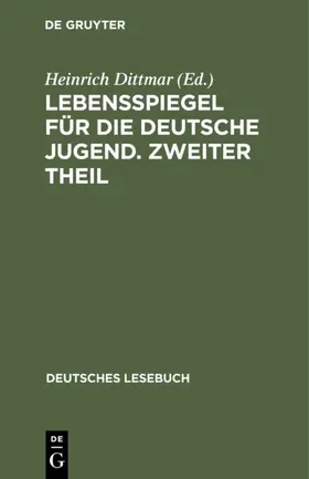 Dittmar |  Lebensspiegel für die deutsche Jugend. Zweiter Theil | eBook | Sack Fachmedien