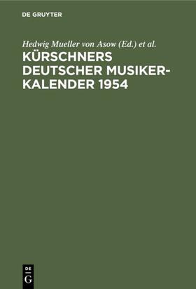 Mueller von Asow |  Kürschners Deutscher Musiker-Kalender 1954 | eBook | Sack Fachmedien