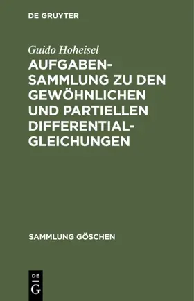 Hoheisel |  Aufgabensammlung zu den gewöhnlichen und partiellen Differentialgleichungen | eBook | Sack Fachmedien