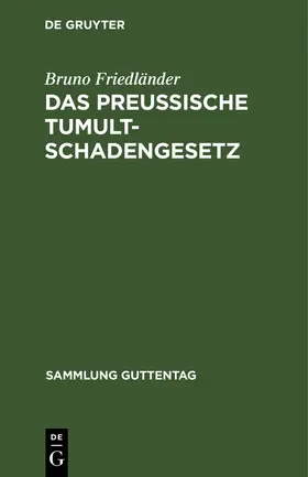 Friedländer | Das preussische Tumultschadengesetz | E-Book | www.sack.de