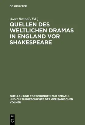 Brandl |  Quellen des weltlichen Dramas in England vor Shakespeare | eBook | Sack Fachmedien