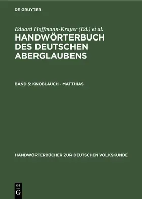 Hoffmann-Krayer / Bächtold-Stäubli |  Knoblauch - Matthias | eBook | Sack Fachmedien