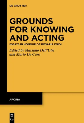 De Caro / Dell’Utri |  Grounds for Knowing and Acting | eBook | Sack Fachmedien